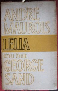 Lelia czyli życie George Sand, Andre Maurois