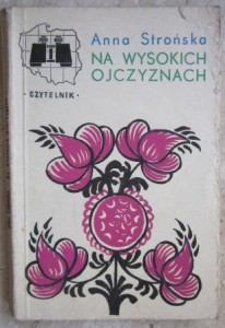 Na wysokich ojczyznach, Anna Strońska