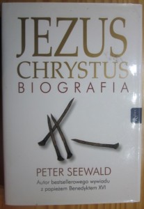 Jezus Chrystus. Biografia, Peter Seewald