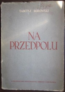 Na przedpolu, Tadeusz Borowski