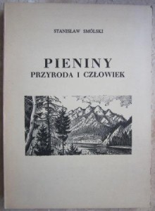 Pieniny. Przyroda i człowiek, Stanisław Smólski