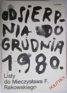 Od sierpnia do grudnia 1980. Listy do M. Rakowskiego