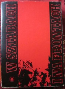 W sztabach i na frontach. Wspomnienia marszałków i generałów radzieckich z okresu II Wojny Światowej, wybór i noty biograficzne Stanisław Reperowicz