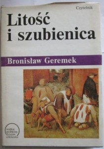 Litość i szubienica, Bronisław Geremek