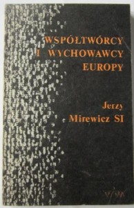 Współtwórcy i wychowawcy Europy, Jerzy Mirewicz SI