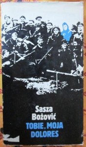 Tobie, moja Dolores, Sasza Bożowić