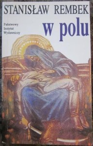 W polu, Stanisław Rembek