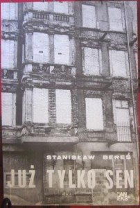 Już tylko sen, Stanisław Bereś