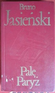 Palę Paryż, Bruno Jasieński