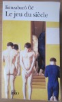 Le jeu du siècle, 	Kenzaburô Ôé