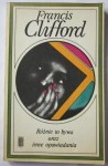 Różnie to bywa i inne opowiadania, Francis Clifford