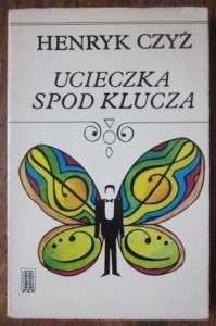 Ucieczka spod klucza, Henryk Czyż