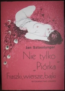 Nie tylko "Piórka", Jan Sztaudynger