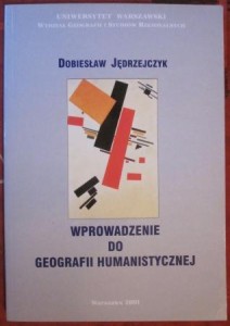 Wprowadzenie do geografii humanistycznej, Dobiesław Jędrzejczyk