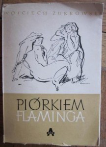 Piórkiem flaminga, Wojciech Żukrowski