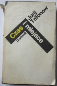 Czas i miejsce, Jurij Trifonow