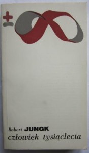 Człowiek tysiąclecia, Robert Jungk