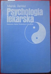 Psychologia lekarska, Marek Jarosz