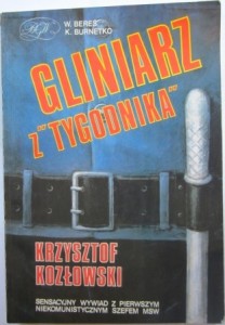 Gliniarz z „Tygodnika” Krzysztof Kozłowski, Witold Bereś, Krzysztof Burnetko
