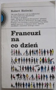 Francuzi na codzień, Robert Bielecki