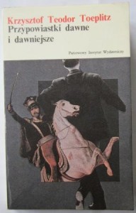 Przypowiastki dawne i dawniejsze, Krzysztof Teodor Toeplitz
