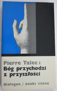 Bóg przychodzi z przyszłości, Pierre Talec