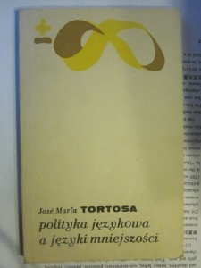 Polityka językowa a języki mniejszości, Jose Maria Tortosa