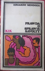 Prawda o sprawie Savolty, Eduardo Mendoza