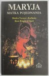 Maryja Matka pojednania, Matka Teresa z Kalkuty