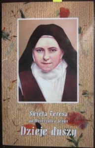 Dzieje duszy, Święta Teresa od Dzieciątka Jezus