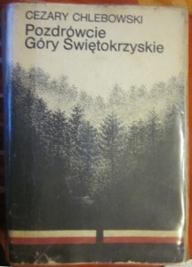 Pozdrówcie Góry Świętokrzyskie, Cezary Chlebowski