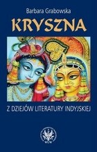 Kryszna. Z dziejów literatury indyjskiej, Barbara Grabowska