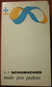 Małe jest piękne, E. F. Schumacher