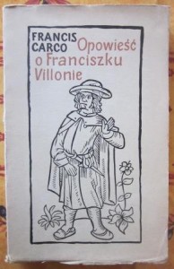 Opowieść o Franciszku Villonie, Francis Carco