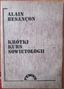 Krótki kurs sowietologii, Alain Besancon