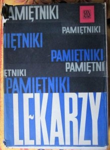 Pamiętniki lekarzy, pod redakcją Marcina Kasprzaka