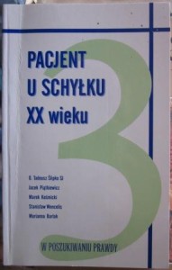 Pacjent u schyłku XX wieku. W poszukiwaniu prawdy