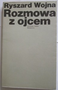 Rozmowa z ojcem, Ryszard Wojna