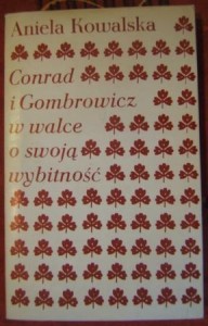 Conrad i Gombrowicz w walce o swoją wybitność, Aniela Kowalska