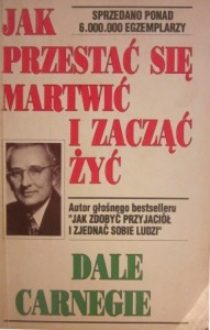 Jak przestać się martwić i zacząć żyć, Dale Carnegie