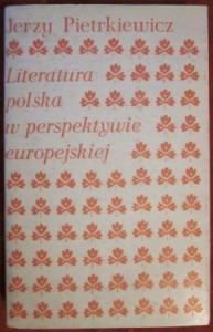 Literatura polska w perspektywie europejskiej, Jerzy Pietrkiewicz